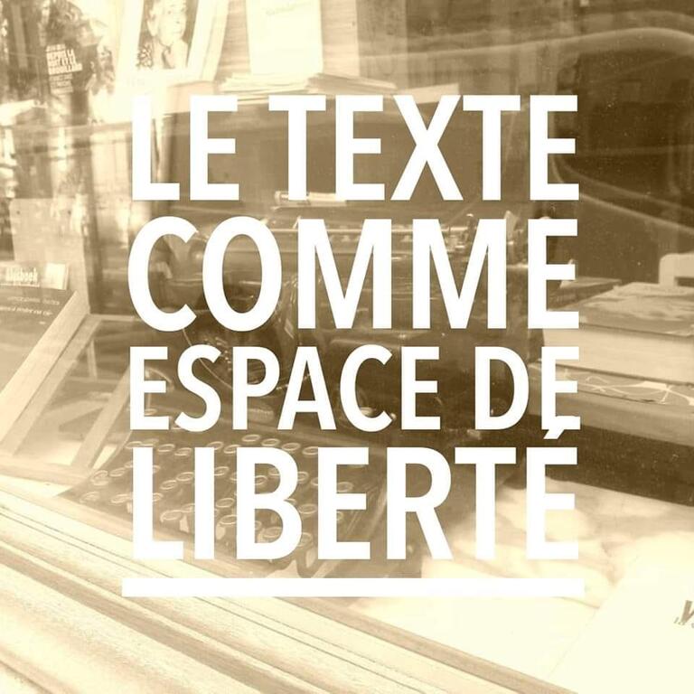 Le texte comme espace de liberté - janvier/mars