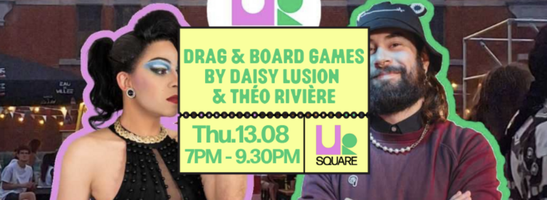 Drag & Board Games By Daisy Lusion & Théo Rivière
